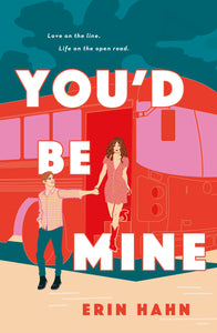 You'd Be Mine : A Novel