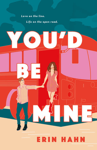 You'd Be Mine : A Novel