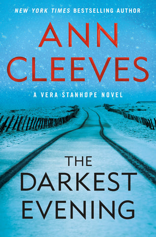 The Darkest Evening : A Vera Stanhope Novel