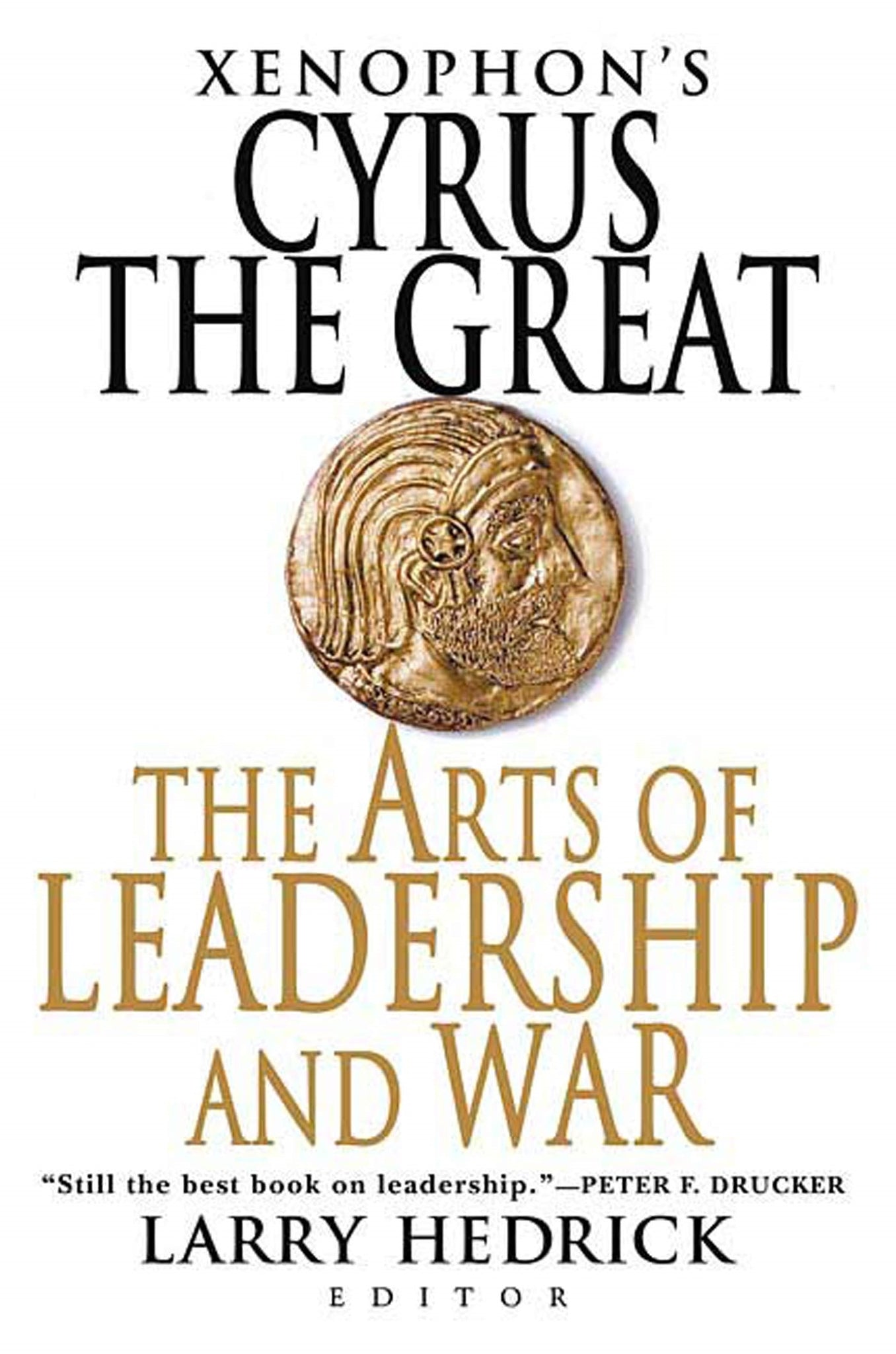 Xenophon's Cyrus the Great : The Arts of Leadership and War