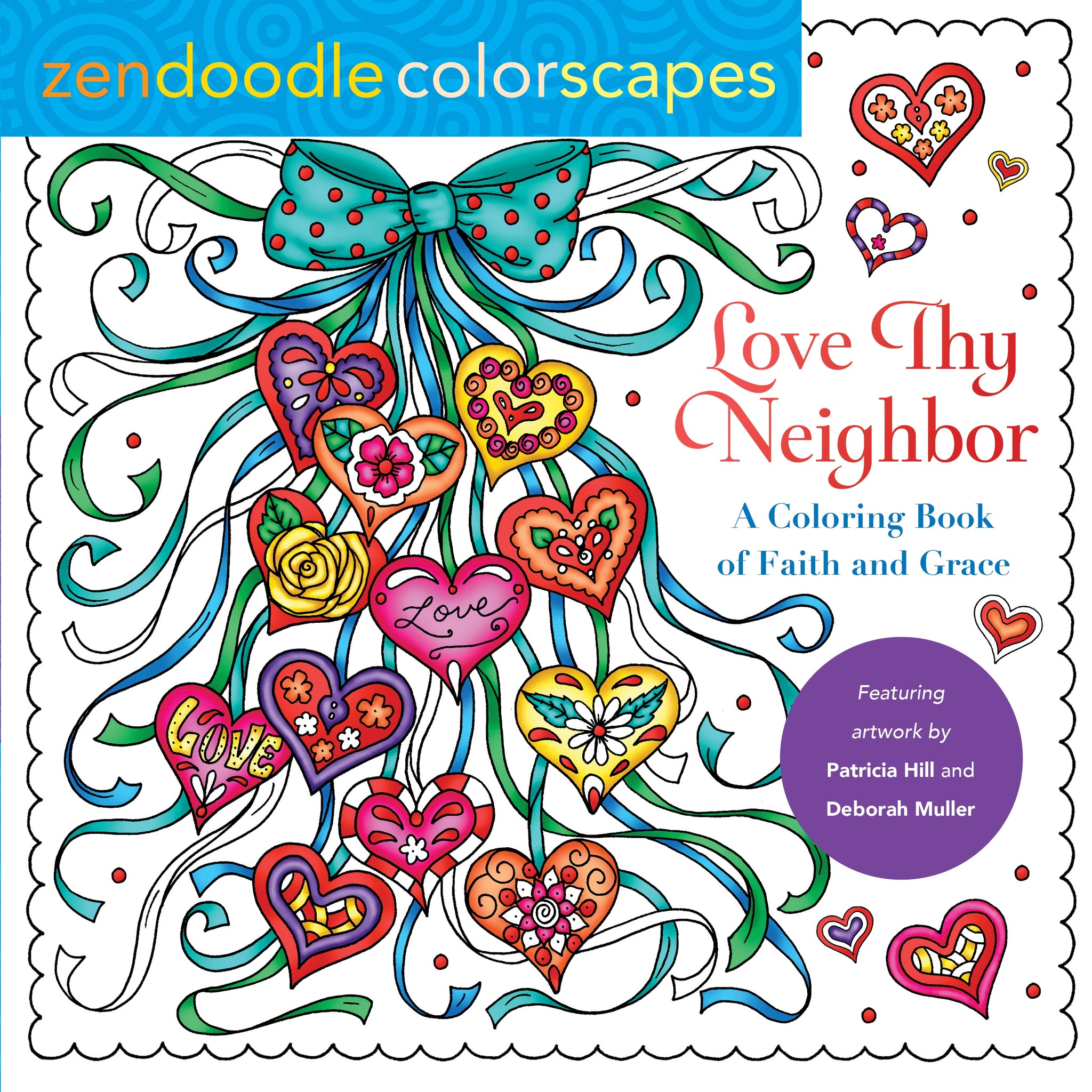 Zendoodle Colorscapes: Love Thy Neighbor : A Coloring Book of Faith and Grace