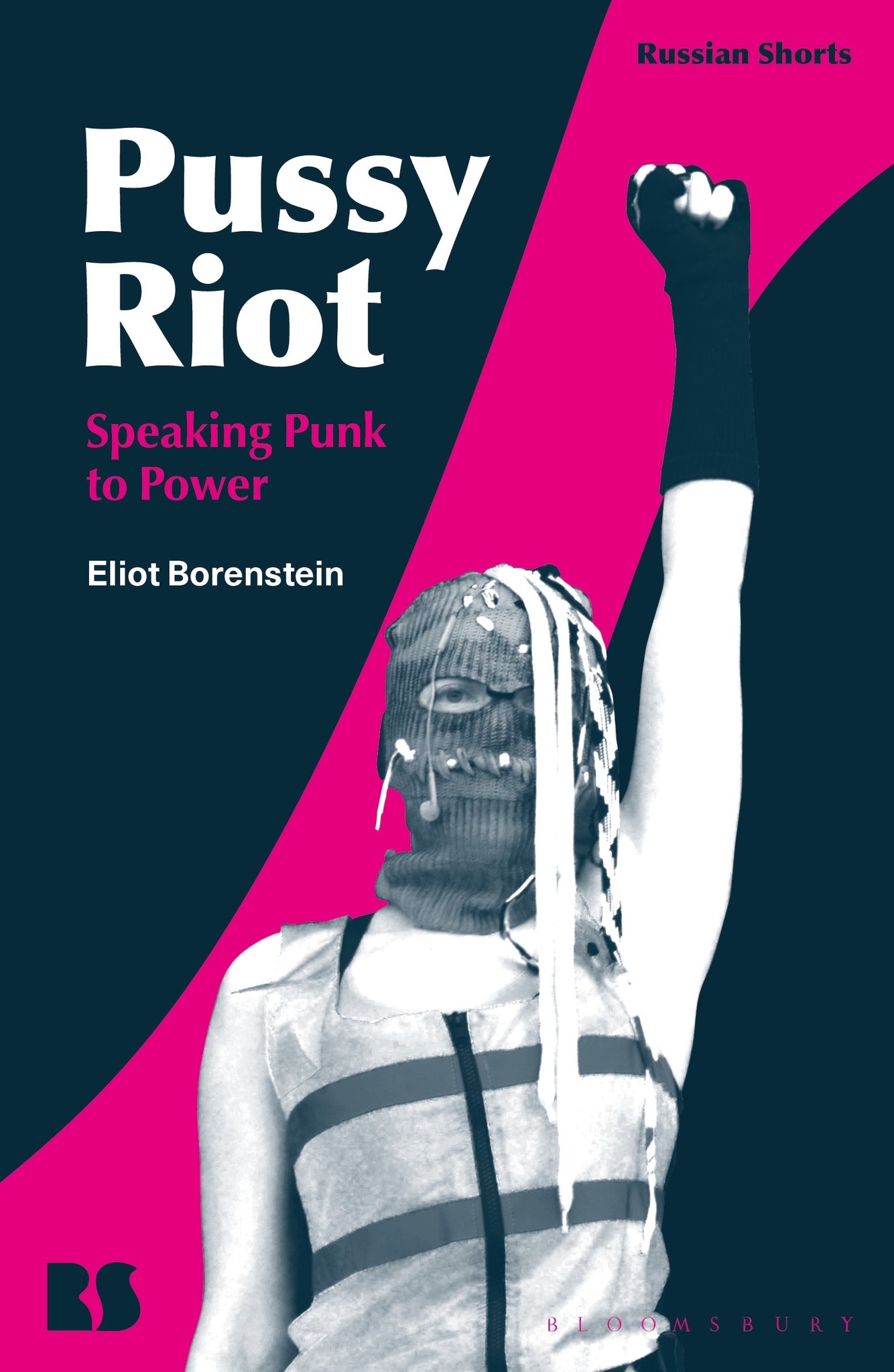 Pussy Riot : Speaking Punk to Power