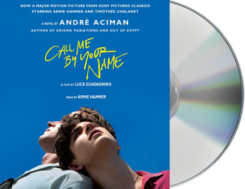 Call Me by Your Name : A Novel