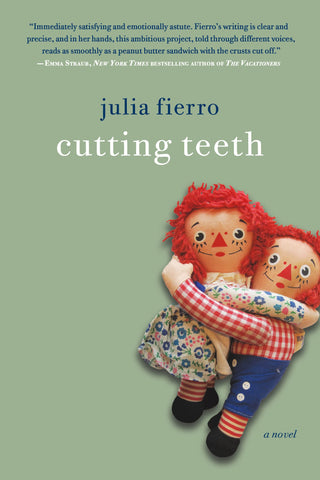 Cutting Teeth : A Novel
