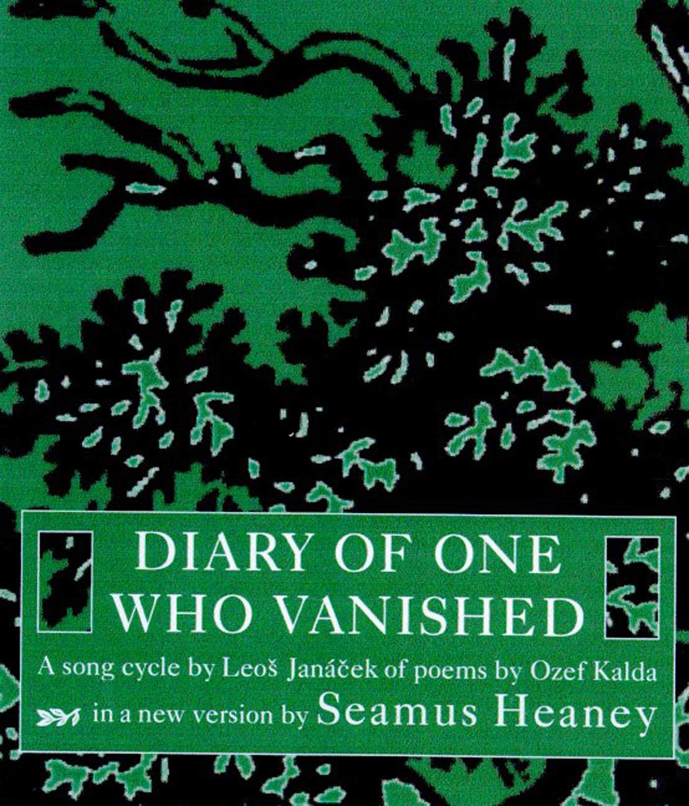 Diary of One Who Vanished : A Song Cycle by Leos Janacek of Poems by Ozef Kalda