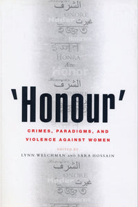 'Honour' : Crimes, Paradigms, and Violence Against Women