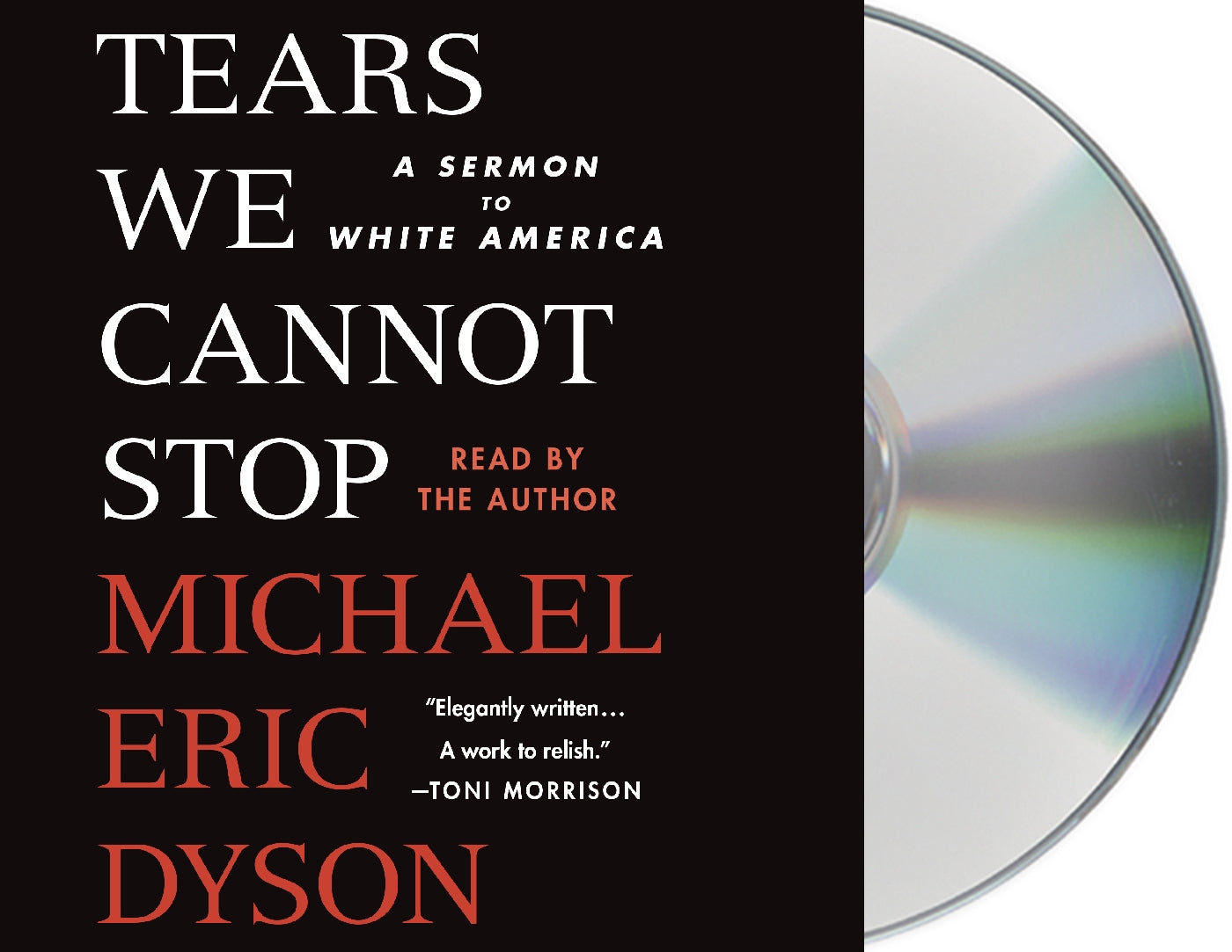 Tears We Cannot Stop : A Sermon to White America