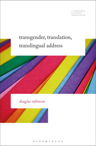 Transgender, Translation, Translingual Address