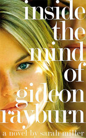 Inside the Mind of Gideon Rayburn : A Novel