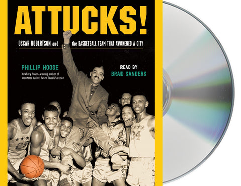 Attucks! : Oscar Robertson and the Basketball Team That Awakened a City