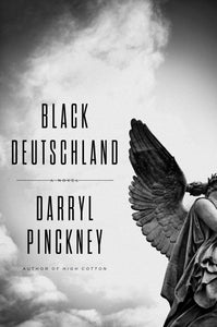 Black Deutschland : A Novel