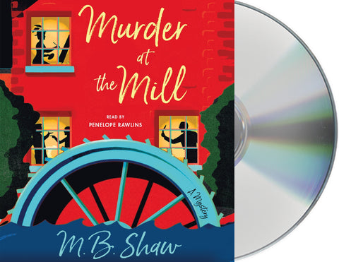 Murder at the Mill : A Mystery