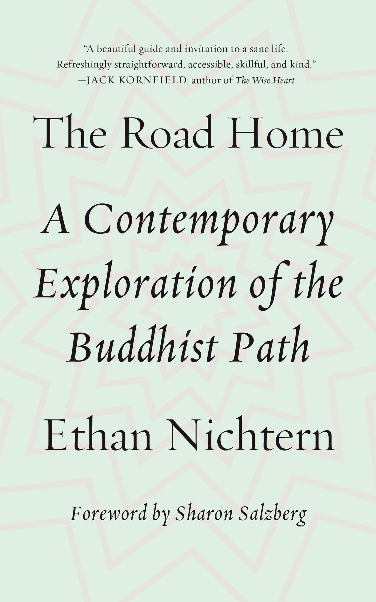 The Road Home : A Contemporary Exploration of the Buddhist Path