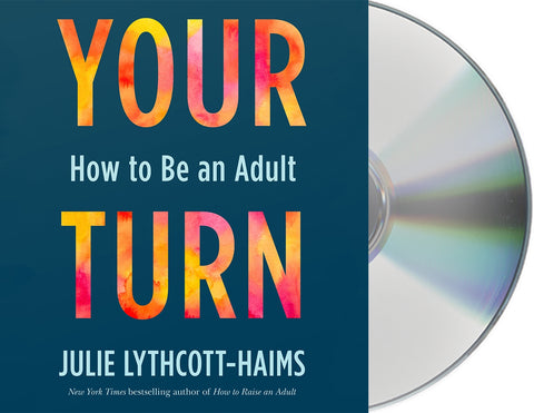 Your Turn : How to Be an Adult