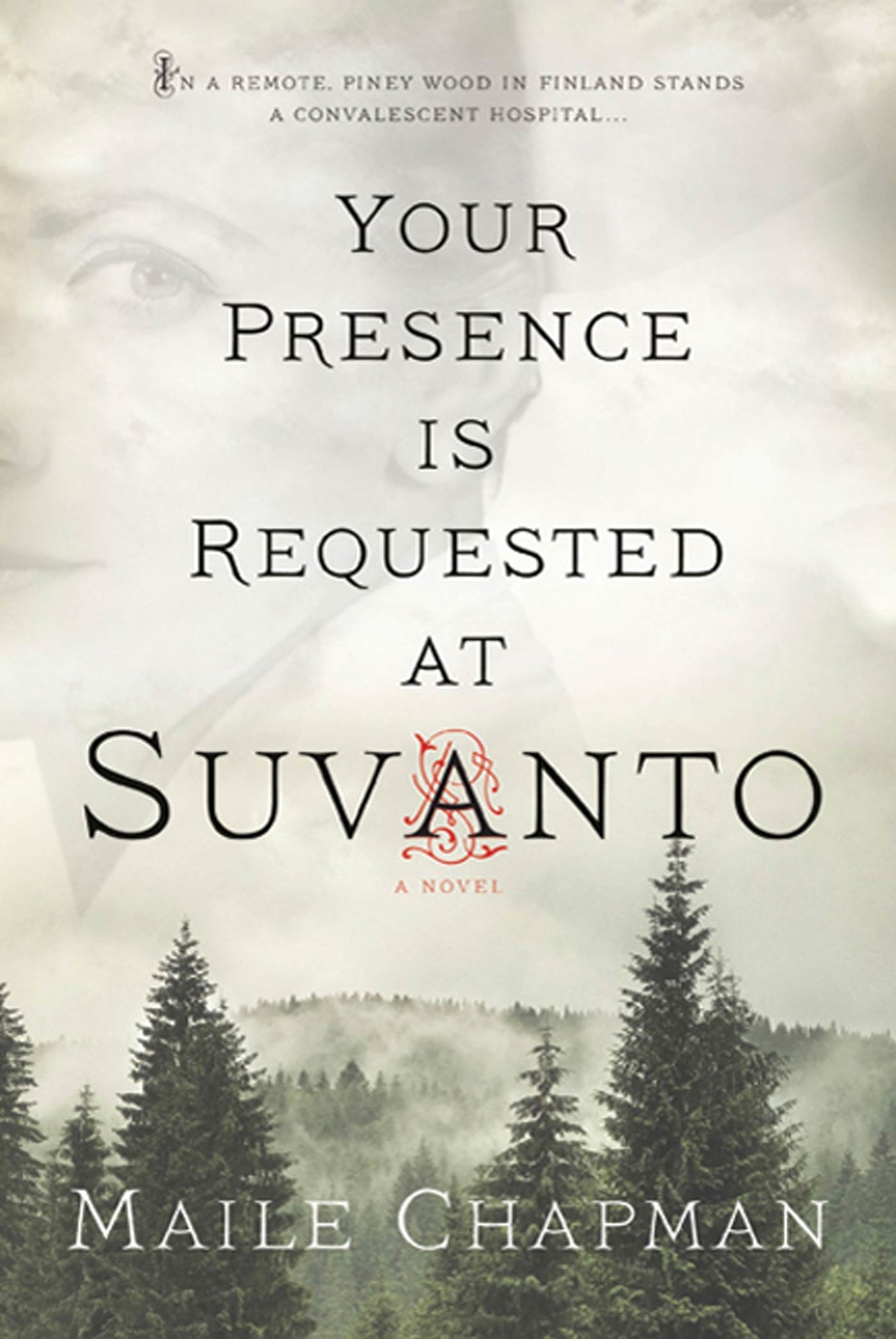 Your Presence Is Requested at Suvanto : A Novel