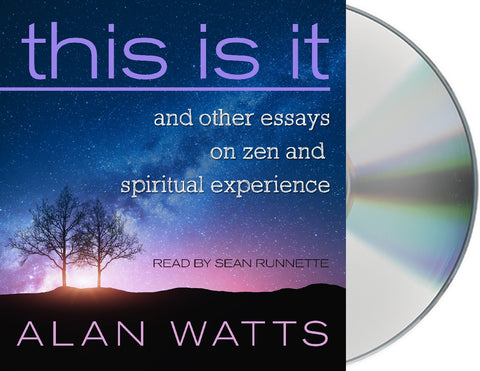 This Is It : and Other Essays on Zen and Spiritual Experience