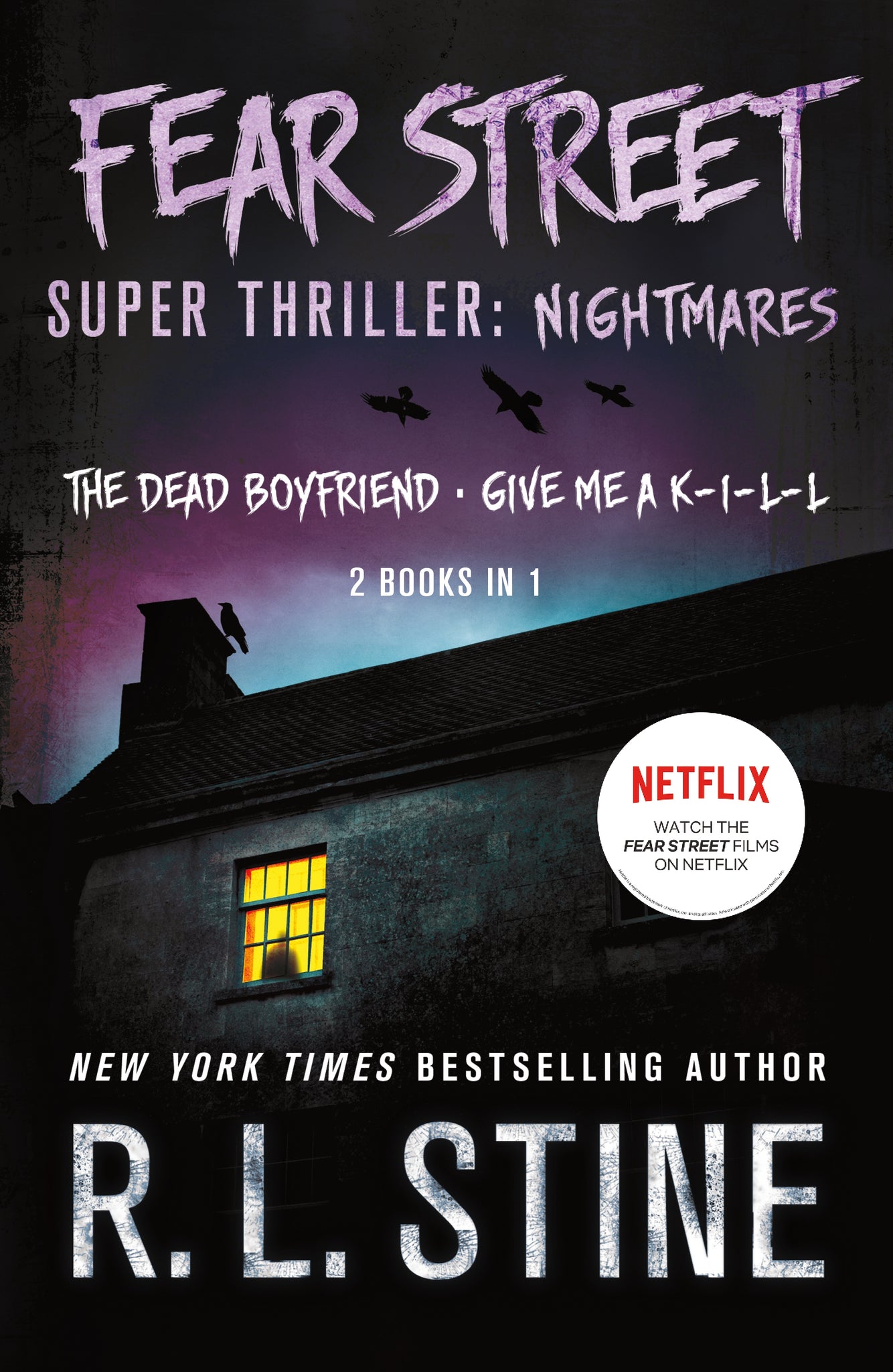 Fear Street Super Thriller: Nightmares : (2 Books in 1: The Dead Boyfriend; Give me a K-I-L-L)