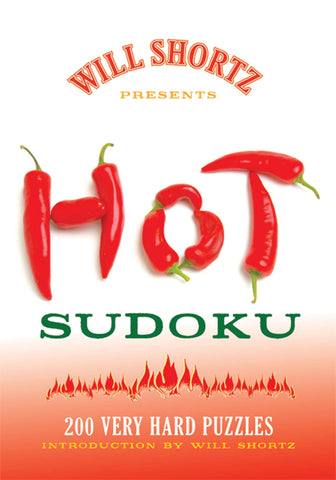 Will Shortz Presents Hot Sudoku : 200 Very Hard Puzzles