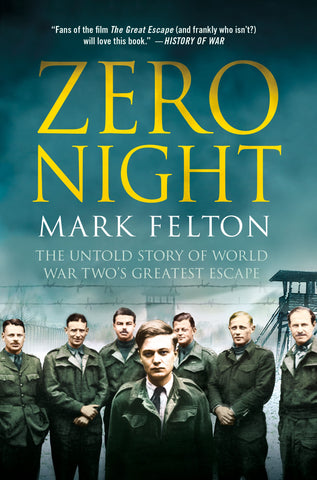 Zero Night: The Untold Story of World War Two's Greatest Escape : The Untold Story of World War Two's Greatest Escape