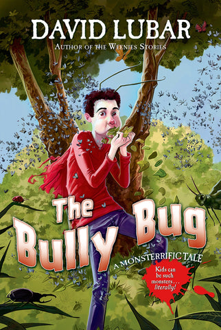 The Bully Bug : A Monsterrific Tale