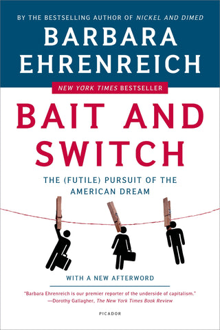 Bait and Switch : The (Futile) Pursuit of the American Dream