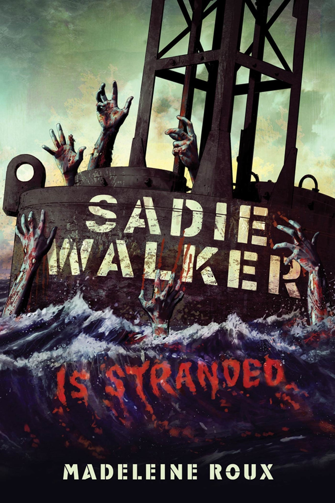 Sadie Walker Is Stranded : A Zombie Novel