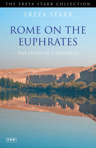 Rome on the Euphrates : The Story of a Frontier