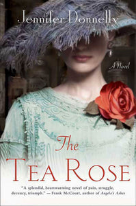 The Tea Rose : A Novel