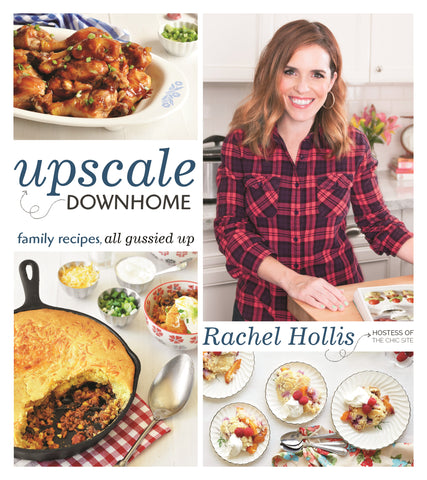 Upscale Downhome : Family Recipes, All Gussied Up