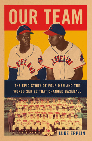 Our Team : The Epic Story of Four Men and the World Series That Changed Baseball