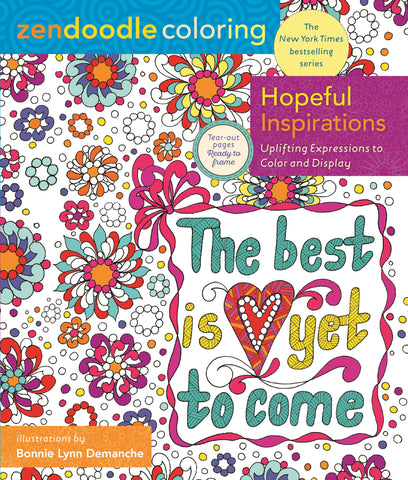 Zendoodle Coloring: Hopeful Inspirations : Uplifting Expressions to Color and Display