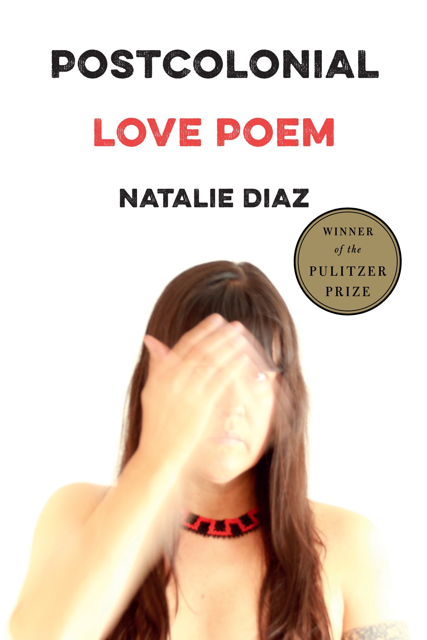 Postcolonial Love Poem : Poems