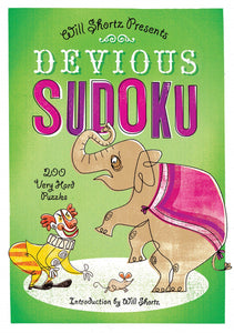 Will Shortz Presents Devious Sudoku : 200 Very Hard Puzzles