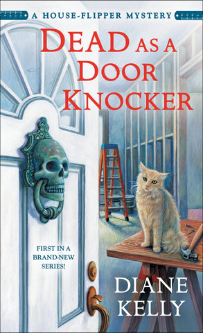 Dead as a Door Knocker : A House-Flipper Mystery