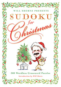 Will Shortz Presents Sudoku for Christmas : 300 Easy to Hard Puzzles