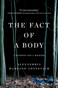 The Fact of a Body : A Murder and a Memoir