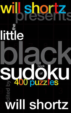 Will Shortz Presents The Little Black Book of Sudoku : 400 Puzzles