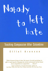 Nobody Left to Hate : Teaching Compassion after Columbine