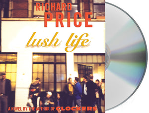 Lush Life : A Novel