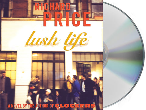 Lush Life : A Novel