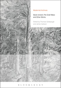 David Jones's The Grail Mass and Other Works