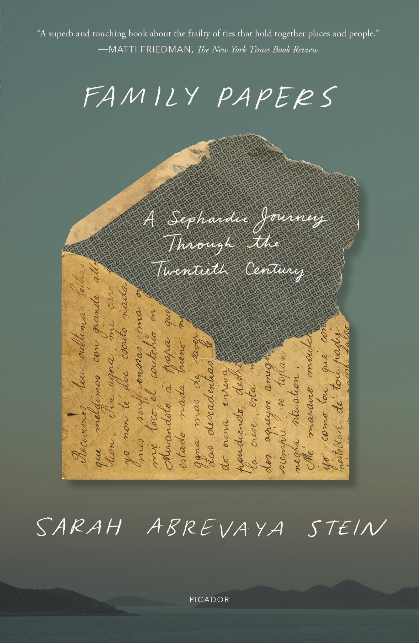 Family Papers : A Sephardic Journey Through the Twentieth Century