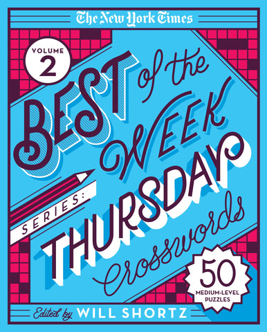 The New York Times Best of the Week Series 2: Thursday Crosswords : 50 Medium-Level Puzzles