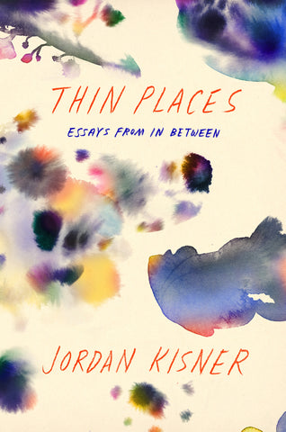 Thin Places : Essays from In Between