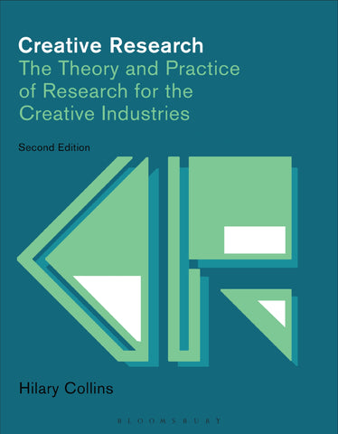 Creative Research : The Theory and Practice of Research for the Creative Industries