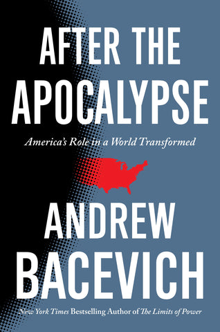 After the Apocalypse : America's Role in a World Transformed