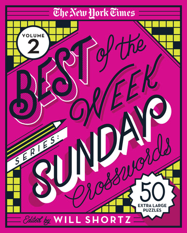 The New York Times Best of the Week Series 2: Sunday Crosswords : 50 Extra-Large Puzzles