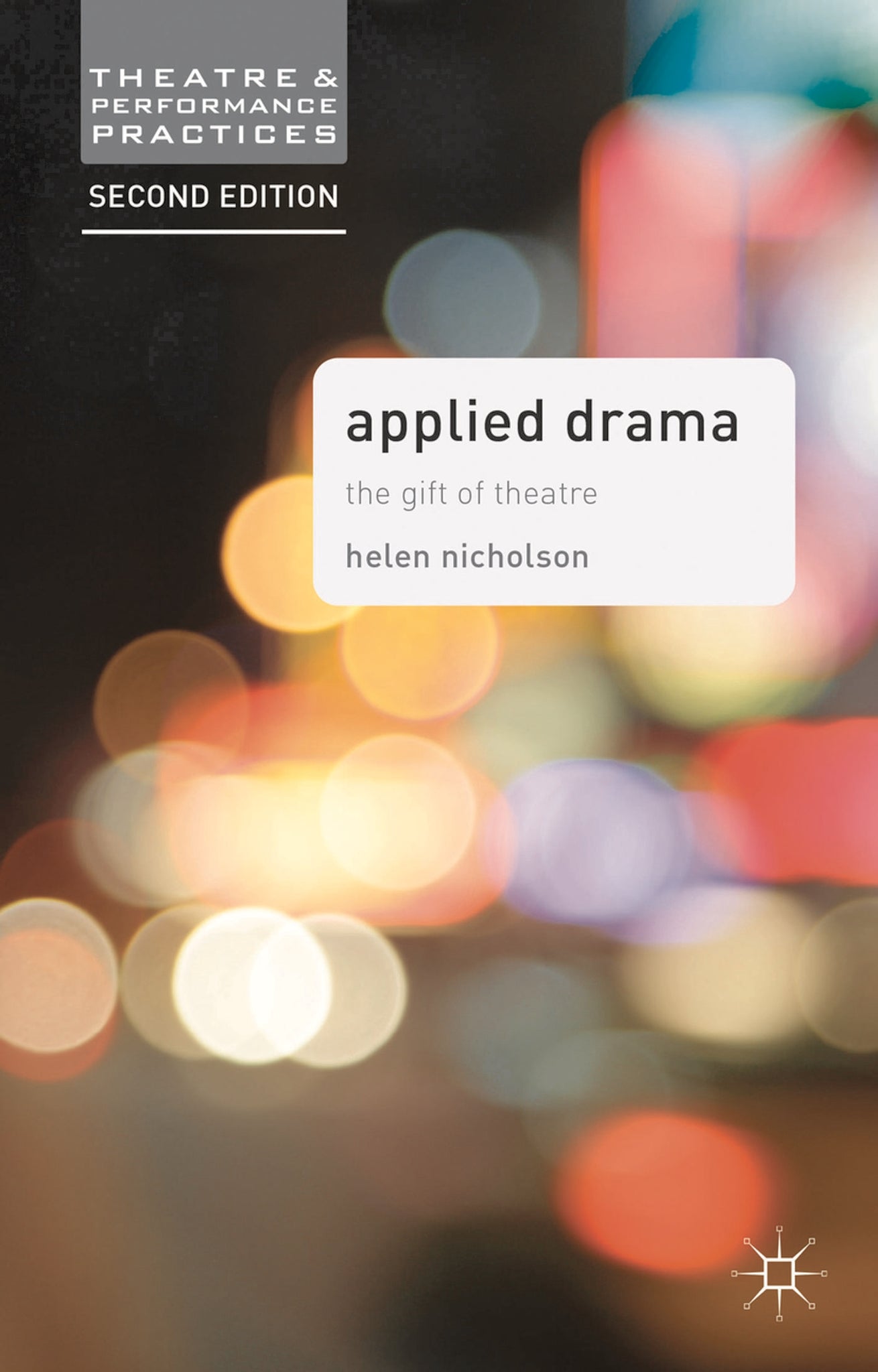 Applied Drama : The Gift of Theatre