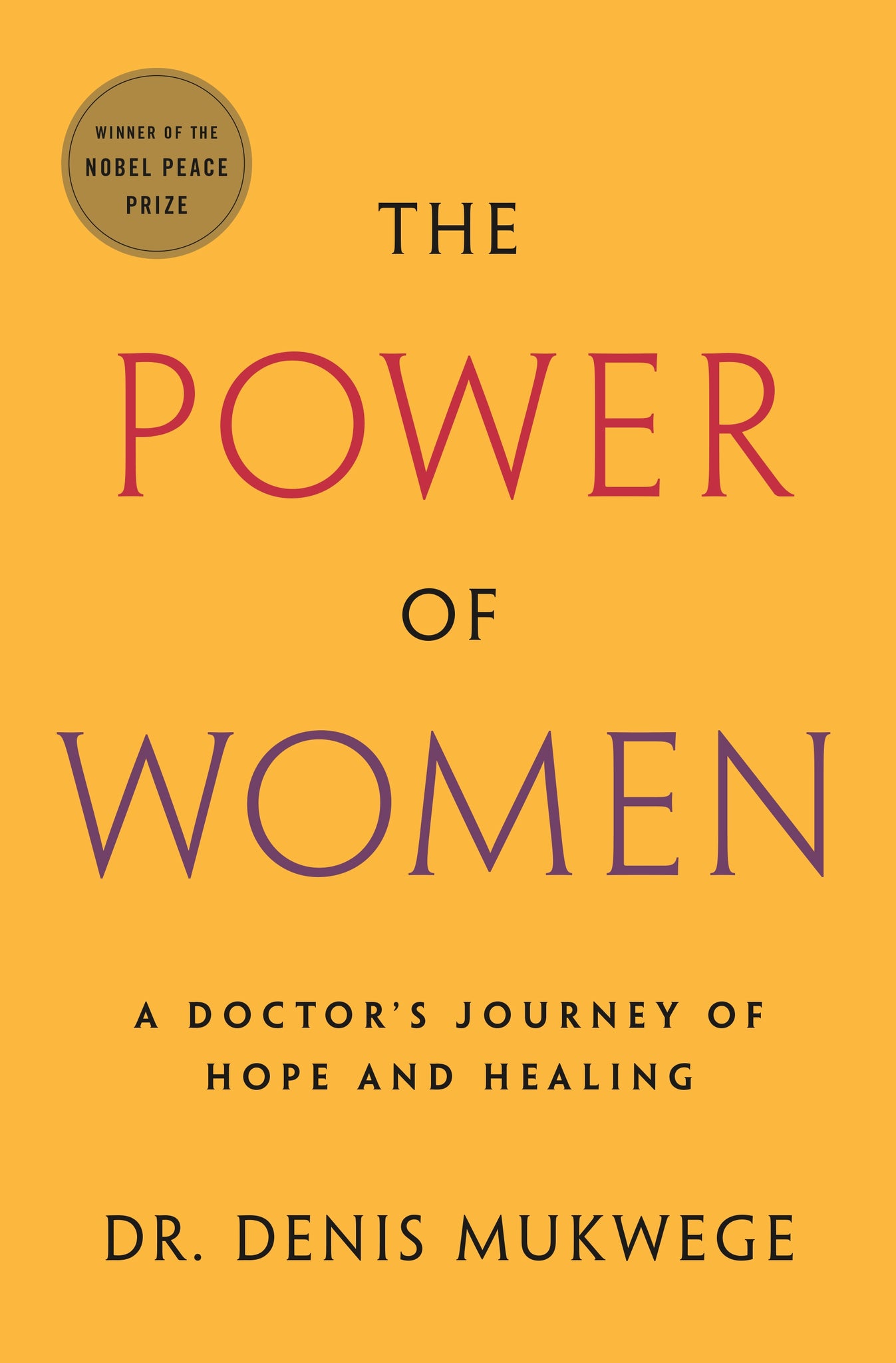 The Power of Women : A Doctor's Journey of Hope and Healing