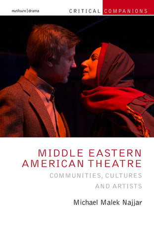 Middle Eastern American Theatre : Communities, Cultures and Artists